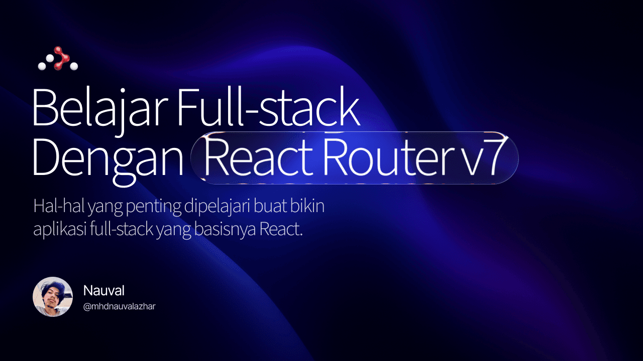 Belajar Full-stack Dengan React Router v7